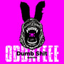 Dumb **** (Single) [Explicit]