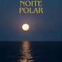 Noite Polar