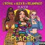 Placer (feat. Alex B El Lider & Relampago) [Explicit]