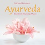 Ayurveda: Beautiful Relaxing Music