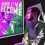 Who I've Become (Explicit)