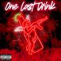 One Last Drink (Explicit)