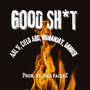 Good **** (feat. Cielo Ard, 1F Axl, Numanjay & Danger) [Explicit]