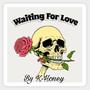 Waiting on love (Explicit)