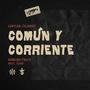 Comun&Corriente (Explicit)