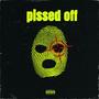 pissed off (feat. strizzy montana) [Explicit]