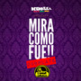 Mira Como Fue! (Explicit)