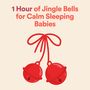 1 Hour of Jingle Bells for Calm Sleeping Babies