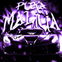 PURA MALÍCIA (Explicit)