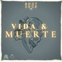 Vida & Muerte (Explicit)