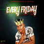 Every Friday (Explicit)