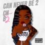 Can Never B2 (CNB2) [Explicit]