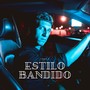 Estilo Bandido (Explicit)