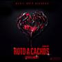 Roto a cachos (Remastered Version) [Explicit]