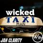 Wicked Taxi Man (feat. Jah Clarity) [Silv Riddim]