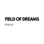 Field of Dreams (Explicit)