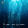 The Breath of Atlantis