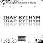 TRAP RYTHYM (feat. MRTAKEIT & SKITZ) [Explicit]