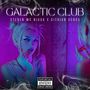 Galactic Club (Explicit)