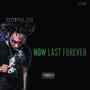 Now Last Forever (Explicit)