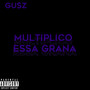 Multiplico essa grana (Explicit)