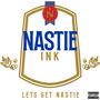 Lets Get Nastie (Explicit)