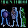 Young Paid Soldiers (feat. TwitDaDot & Co Ja) [Explicit]