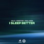 I Sleep Better