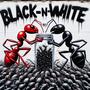 Black-n-White (feat. Cali Three) [Explicit]