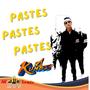 Pastes, Pastes, Pastes