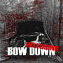 Bow Down (Explicit)