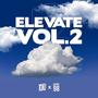 Elevate, Vol. 2 (Explicit)