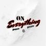 On Everything (feat. LocceySCB) [Explicit]