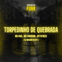 Torpedinho de Quebrada (Explicit)