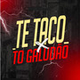 TE TACO X TO GALUDÃO (Explicit)