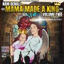 Mama Made a King!!!, Vol. 2 (Explicit)