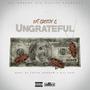 Ungrateful (Explicit)