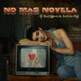 No Mas Novela (Explicit)