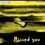 missed you (Explicit)