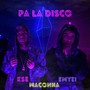 Pa la Disco (feat. Emyei, Maconha & Tower Beatz) [Explicit]