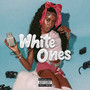 White Ones (Explicit)