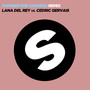 Summertime Sadness (Lana Del Rey vs. Cedric Gervais) [Cedric Gervais Remix]