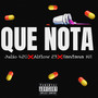 Que Nota (Explicit)