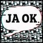 Ja Ok (feat. Bachmann FF, FF Jock Horror & FF Flex Benzin) [Explicit]