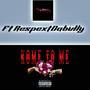 Kome to me (feat. RespextDaBvlly) [Explicit]