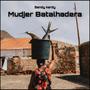 Mudjer Batalhadera (Explicit)