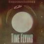 Time Flying (Explicit)