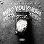 Who You Know (Explicit)