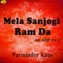 Mela Sanjogi Ram Da