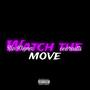 Watch the move (feat. Rip.Khyna) [Explicit]